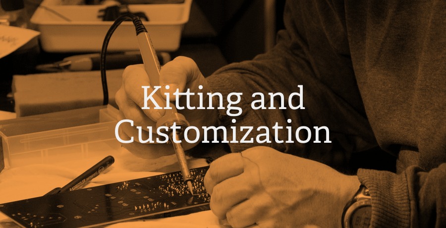 Kitting and Customization